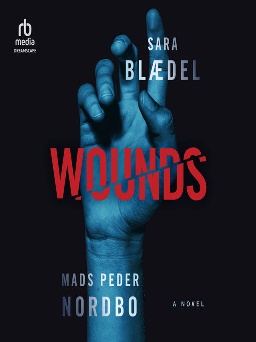 Title details for Wounds by Sara Blaedel - Available